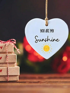 You Are My Sunshine White Acrylic Heart Ornament