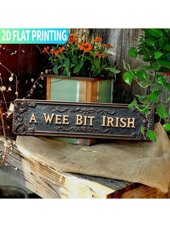A Wee Bit Irish Metal Sign