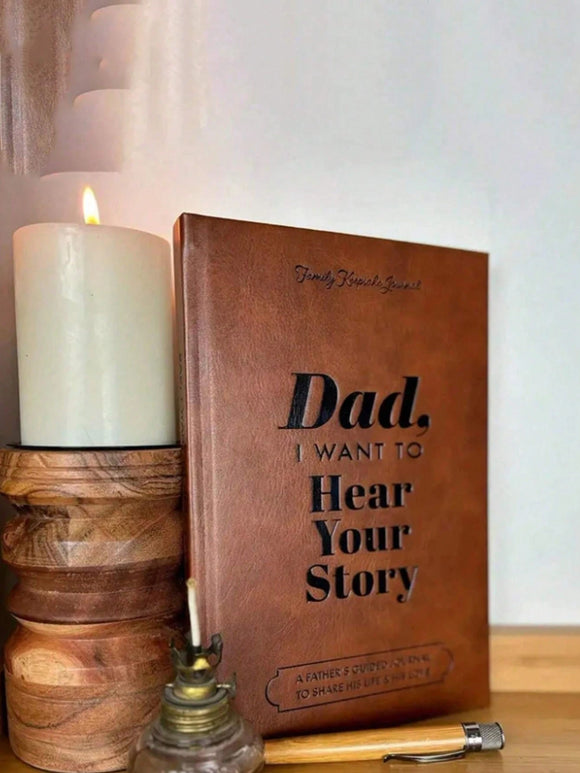 Dad, I Want To Hear Your Story Brown Leather Cover Journal