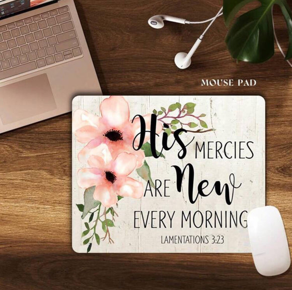 His Mercies Are New Every Morning Mouse Pad